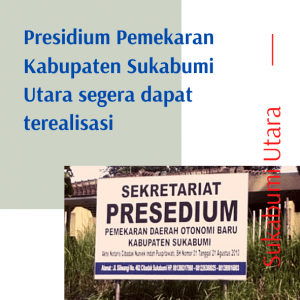 Presidium Pemekaran Kabupaten Sukabumi Utara segera dapat terealisasi