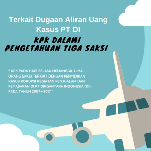 Terkait Dugaan Aliran Uang Kasus PT DI : KPK Dalami Pengetahuan Tiga Saksi