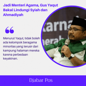 Jadi Menteri Agama, Gus Yaqut Bakal Lindungi Syiah dan Ahmadiyah
