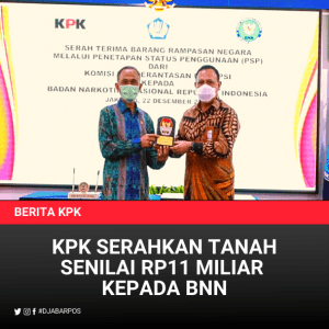 KPK Serahkan Tanah Senilai Rp11 Miliar Kepada BNN