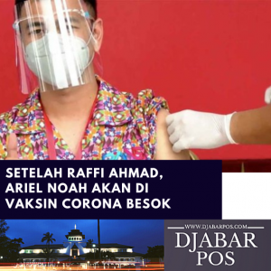 Setelah Raffi Ahmad, Ariel Noah akan di Vaksin Corona Besok
