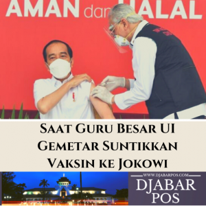 Saat Guru Besar UI Gemetar Suntikkan Vaksin ke Jokowi