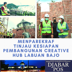 Menparekraf Tinjau Kesiapan Pembangunan Creative Hub Labuan Bajo