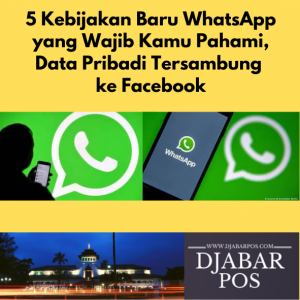 5 Kebijakan Baru WhatsApp yang Wajib Kamu Pahami, Data Pribadi Tersambung ke Facebook