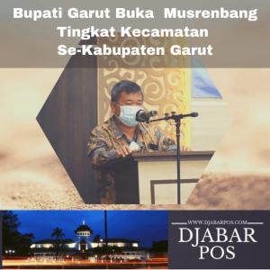 Bupati Garut Buka Resmi Musrenbang Tingkat Kecamatan Se-Kabupaten Garut