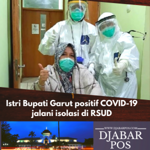 Istri Bupati Garut positif COVID-19 jalani isolasi di RSUD