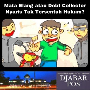 Mata Elang atau Debt Collector Nyaris Tak Tersentuh Hukum?