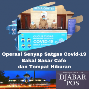 Operasi Senyap Satgas Covid-19 Bakal Sasar Cafe dan Tempat Hiburan