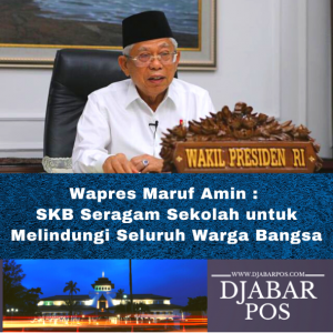 Wapres Maruf Amin : SKB Seragam Sekolah untuk Melindungi Seluruh Warga Bangsa