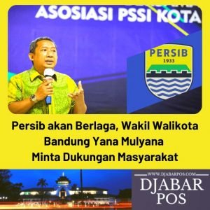 Persib akan Berlaga, Wakil Walikota Bandung Yana Mulyana Minta Dukungan Masyarakat