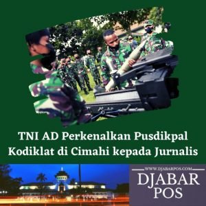 TNI AD Perkenalkan Pusdikpal Kodiklat di Cimahi kepada Jurnalis