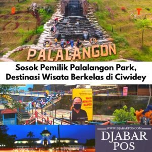 Sosok Pemilik Palalangon Park, Destinasi Wisata Berkelas di Ciwidey