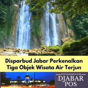 Disparbud Jabar Perkenalkan Tiga Objek Wisata Air Terjun