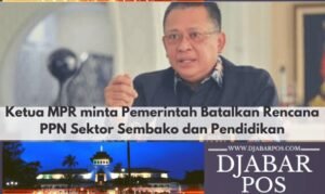 Ketua MPR minta Pemerintah Batalkan Rencana PPN Sektor Sembako dan Pendidikan