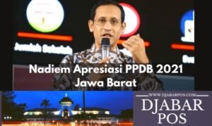 Nadiem Apresiasi PPDB 2021 Jawa Barat