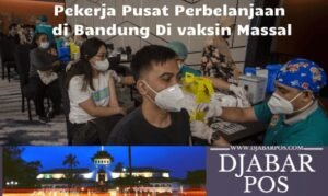 Pekerja Pusat Perbelanjaan di Bandung Di vaksin Massal