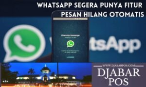 WhatsApp Segera Punya Fitur Pesan Hilang Otomatis