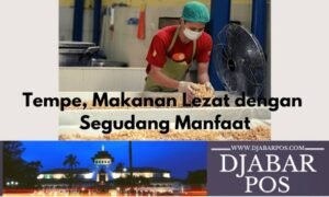 Tempe, Makanan Lezat dengan Segudang Manfaat
