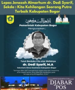 Lepas Jenazah Almarhum dr. Dedi Syarif, Sekda : Kita Kehilangan Seorang Putra Terbaik Kabupaten Bogor