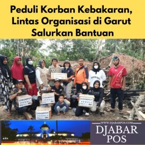 Peduli Korban Kebakaran, Lintas Organisasi di Garut Salurkan Bantuan