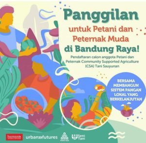 Bersama Membangun Masa Depan Pertanian Bandung Raya dengan CSA Tani Sauyunan