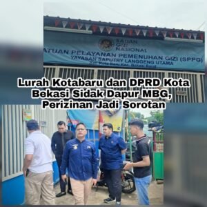 Lurah Kotabaru dan DPRD Kota Bekasi Sidak Dapur MBG, Perizinan Jadi Sorotan